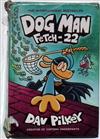 Dog Man: Fetch-22
